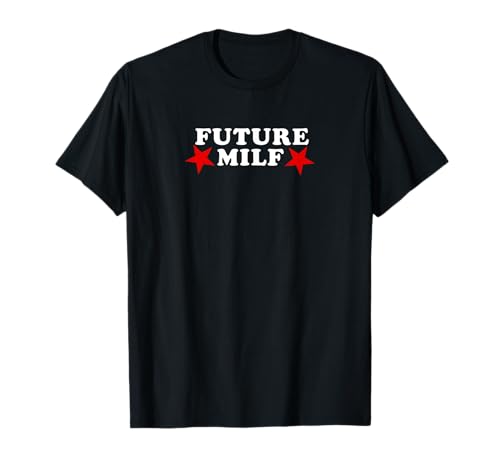 Future Milf Design für ermächtigte Frauen T-Shirt von Empowered Women Unite for Future Generations
