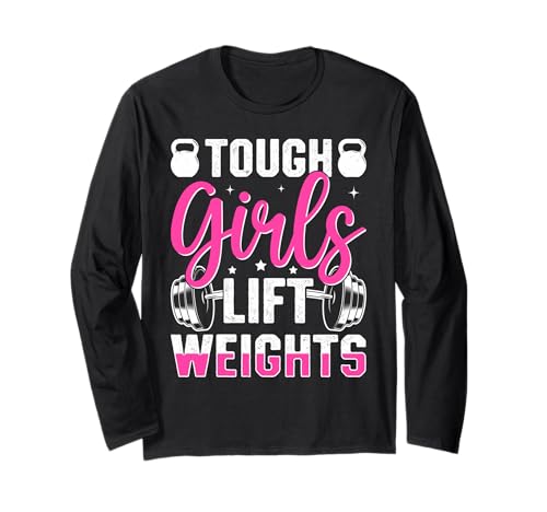 Tough Girls Lift Weights Motivational Fitness Langarmshirt Tough Girls Lift Weights Motivational Fitness Langarmshirt von Empowering Female Weightlifters Strength Community