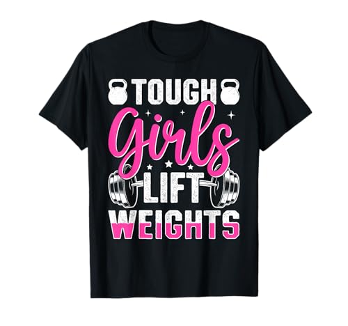 Tough Girls Lift Weights Motivational Fitness T-Shirt Tough Girls Lift Weights Motivational Fitness T-Shirt von Empowering Female Weightlifters Strength Community
