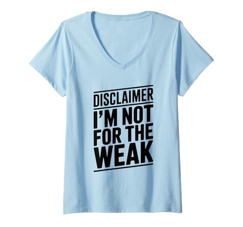 Damen Haftungsausschluss I'm Not for The Weak Motivational Zitat T-Shirt mit V-Ausschnitt Damen Haftungsausschluss I'm Not for The Weak Motivational Zitat T-Shirt mit V-Ausschnitt von Empowering Statements Apparel for the Strong