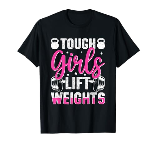 Tough Girls Gewichte Gewichte Fitness Motivation T-Shirt von Empowering Strong Women Fitness Enthusiasts
