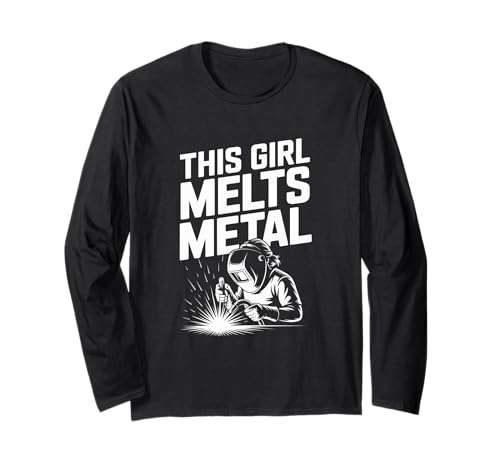 Dieses Mädchen schmilzt Metal Welding Pride Langarmshirt von Empowering Women Welding Strength Metalwork