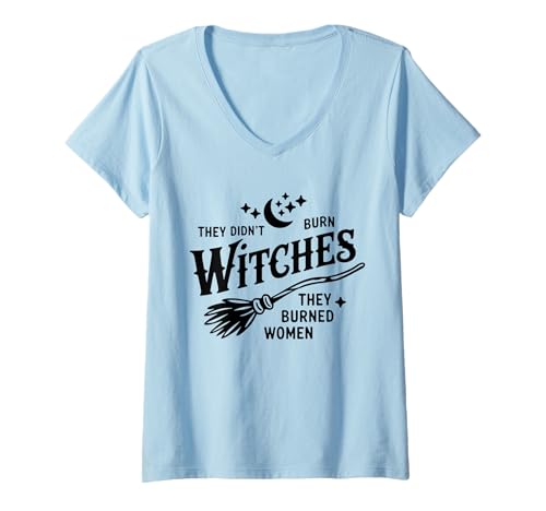 Damen They Didn't Burn Witches, They Burned Women Witches Apparel T-Shirt mit V-Ausschnitt Damen They Didn't Burn Witches, They Burned Women Witches Apparel T-Shirt mit V-Ausschnitt von Empowering Women’s Rights Feminist Witchy Apparel