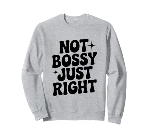 Nicht herrisch, genau richtig lustig für Starke Frauen Sweatshirt Nicht herrisch, genau richtig lustig für Starke Frauen Sweatshirt von Empowerment Apparel for Confident Women and Girls