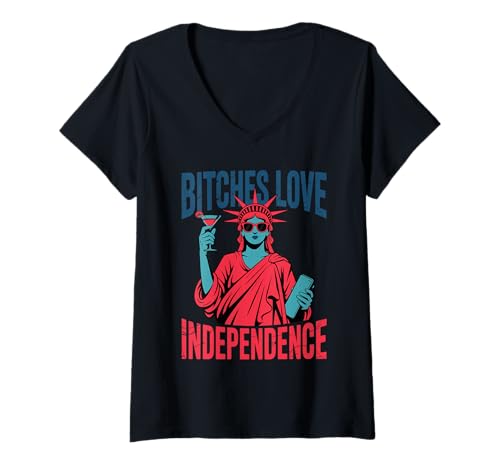 Damen Bitches Love Independence Lady Liberty Statement 4 Juli T-Shirt mit V-Ausschnitt Damen Bitches Love Independence Lady Liberty Statement 4 Juli T-Shirt mit V-Ausschnitt von Empowerment Humor Lady Liberty Bitches Love
