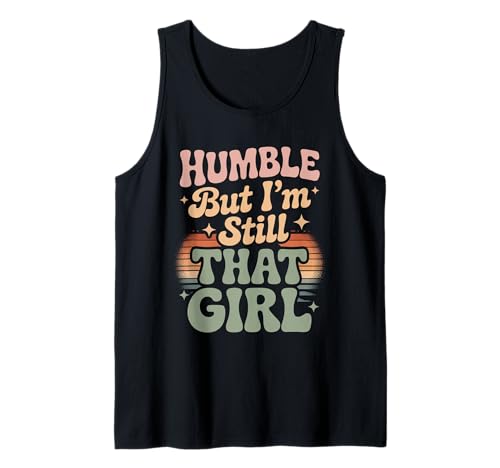 Humble But I'm Still That Girl Vertrauensermächtigung - Tank Top von Empowerment Vibes Motivation
