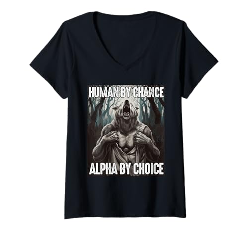 Damen Human by Chance Alpha by Choice Motivationsstarker Werwolf T-Shirt mit V-Ausschnitt von Empowerment Werwolf Stärke Alpha Mentalität Human