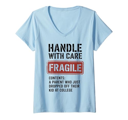 Damen Fragile Henkel mit Sorgfalt am College Drop-Off Lustiger Eltern-Humor T-Shirt mit V-Ausschnitt Damen Fragile Henkel mit Sorgfalt am College Drop-Off Lustiger Eltern-Humor T-Shirt mit V-Ausschnitt von Empty Nester Humor