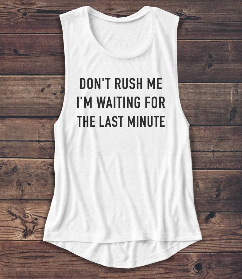 Don't Rush Me - Frauen Muskel Shirt Rap Sommer Gangster Tank Grafik T Workout Yoga Gym Tank von Emtizee