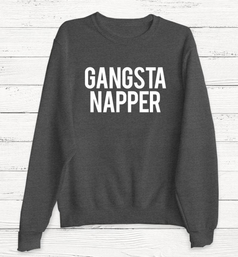 Gangsta Napper - Rap Winterpullover Sweatshirt Kuscheln Faulenzer Gemütlich Lustig Humor von Emtizee