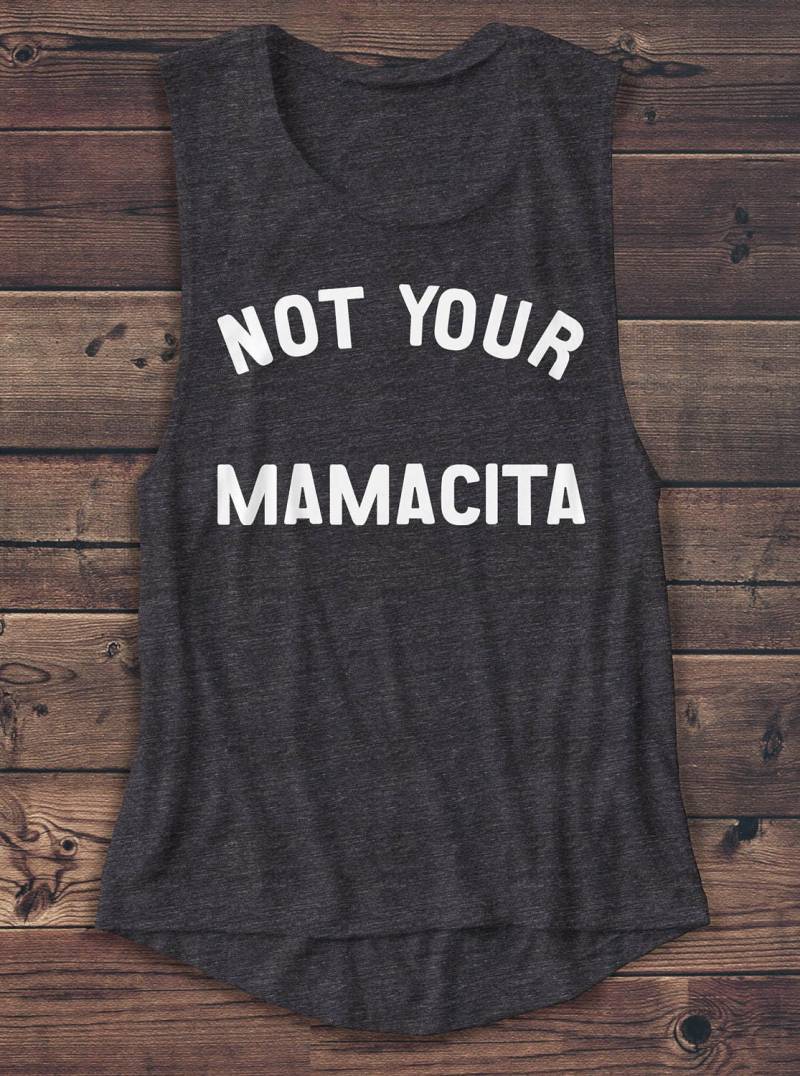 Not Your Mamacita - Damen Muskel-T-Shirt Muskel Tank T Shirt Grafik T-Shirt Fashion Workout Top Tumblr von Emtizee