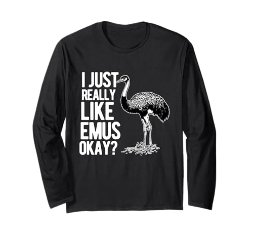 Ich Bin einfach wirklich Emus okay Bird Lustiges Emu Herren Damen Langarmshirt Ich Bin einfach wirklich Emus okay Bird Lustiges Emu Herren Damen Langarmshirt von Emus Bird Merchandise