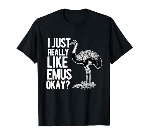 Ich Bin einfach wirklich Emus okay Bird Lustiges Emu Herren Damen T-Shirt von Emus Bird Merchandise