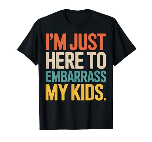 Retro Ich bin nur hier, um meine Kinder in Verlegenheit zu bringen Lustig T-Shirt von EnchantedPun Co.