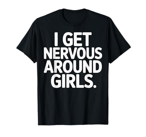 Unangenehme Momente, in denen ich nervös werde, wenn es um Mädchen geht, einen schüchternen Kerl am College T-Shirt Unangenehme Momente, in denen ich nervös werde, wenn es um Mädchen geht, einen schüchternen Kerl am College T-Shirt von EnchantedPun Co.