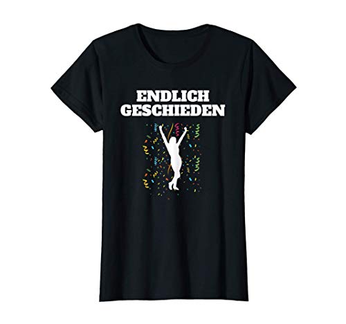 Damen Glücklich Geschieden Geschenk T-Shirt von Endlich Geschieden Fröhliche Ex Ehefrau