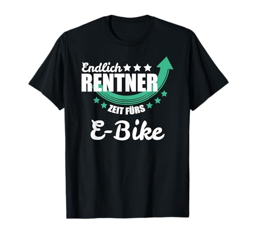Rentner Geschenk Shirt Fahrrad E-Bike E Bike Radfahrer T-Shirt Rentner Geschenk Shirt Fahrrad E-Bike E Bike Radfahrer T-Shirt von Endlich Rentner Tshirts Rad