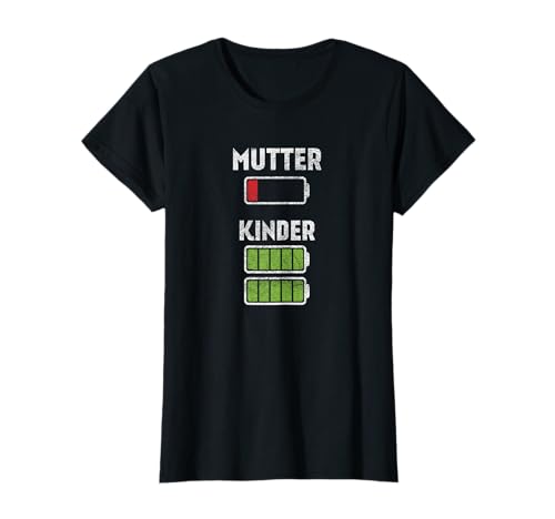 Muttertag Akku Leer Ladebalken Batterie Mama Frauen Geschenk T-Shirt von Energie Aufladen Eltern Kinder Müde Motiv