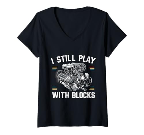 Damen Rennshirt „I Still Play with Blocks“ | Geschenk für Wartungsmänner T-Shirt mit V-Ausschnitt von Engine Men Mechanical Engineer Racing Car Gifts