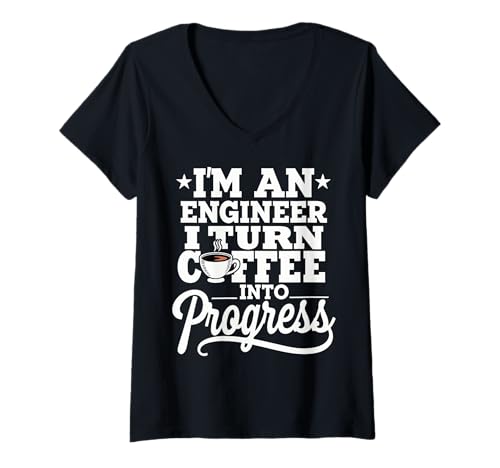 Damen Ich bin Ingenieur Ich mache aus Kaffee Progress Engineering Cool T-Shirt mit V-Ausschnitt Damen Ich bin Ingenieur Ich mache aus Kaffee Progress Engineering Cool T-Shirt mit V-Ausschnitt von Engineer I Turn Coffee Into Progress Engineering