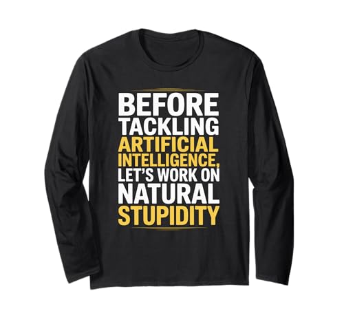 Lustiger Spruch über natürlichen Sarkasmus versus KI-Logik Frauen Männer Langarmshirt Lustiger Spruch über natürlichen Sarkasmus versus KI-Logik Frauen Männer Langarmshirt von Engineers Nerds Programmers Tech Humor Smart Joke