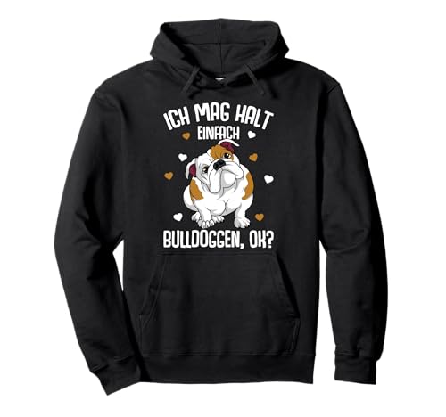 Ich mag halt Englische Bulldoggen Hunde Kinder Mädchen Damen Pullover Hoodie Ich mag halt Englische Bulldoggen Hunde Kinder Mädchen Damen Pullover Hoodie von Englische Bulldogge & Hunde Geschenke