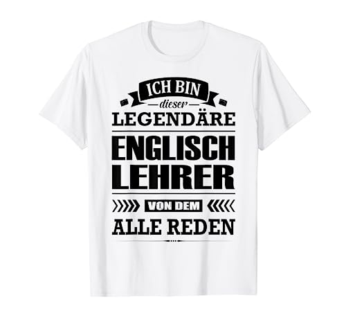 Herren Ich Bin Dieser Legendäre Englischlehrer Abschied Lehrer T-Shirt von Englischlehrer Geschenke Abschied Lehrer Kollege