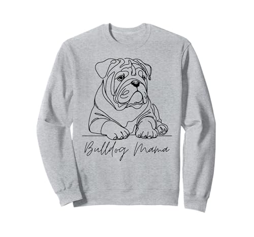 Englische Bulldogge, Mama, Bulldogge, Mutter, niedlich, Linienkunst, künstlerisch Sweatshirt von English Bulldog Lover Beautiful Dog Gift Design