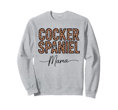 Leopardenmuster Cocker Spaniel Mama Sweatshirt Leopardenmuster Cocker Spaniel Mama Sweatshirt von English Cocker Spaniel Lover Gifts
