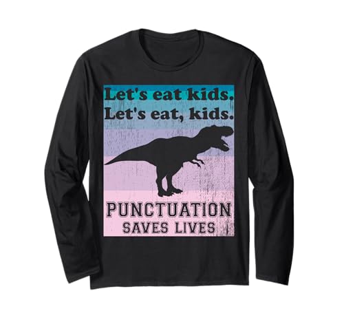 Satzzeichen rettet Leben lustig Let's eat Kids englische Grammatik Langarmshirt von English Grammar Lover Gifts