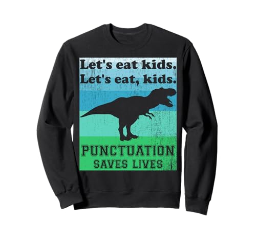 Satzzeichen rettet Leben lustig Let's eat Kids englische Grammatik Sweatshirt von English Grammar Lover Gifts