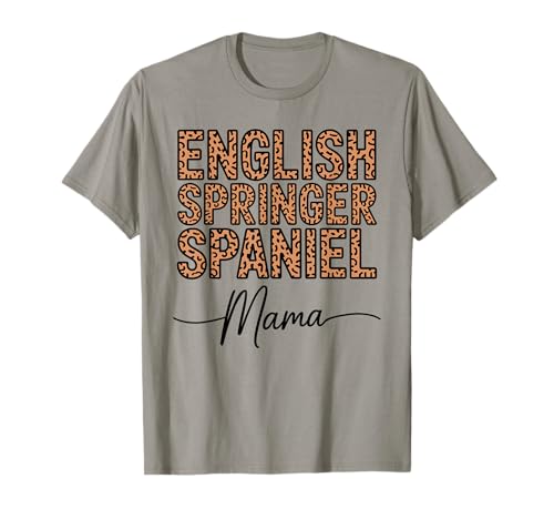 Leopardenmuster English Springer Spaniel Mama T-Shirt von English Springer Spaniel Gifts