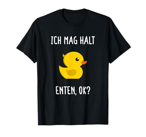 Ich Mag Enten Gummiente Deko Quietscheente Frauen Gelbe Ente T-Shirt von Enten Männer Damen Lustige Spruch Badeente Entchen