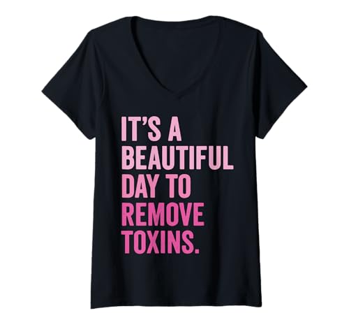 Damen It's A Beautiful Day to Remove Toxins Ernährung Fitness T-Shirt mit V-Ausschnitt Damen It's A Beautiful Day to Remove Toxins Ernährung Fitness T-Shirt mit V-Ausschnitt von Entgiftung Entfernung Von Toxinen Wellness