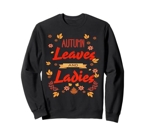 Herbstblätter und Damen Gemütliche Herbst Ästhetik Sweatshirt Herbstblätter und Damen Gemütliche Herbst Ästhetik Sweatshirt von Enthusiasten Weiblicher Herbststimmung