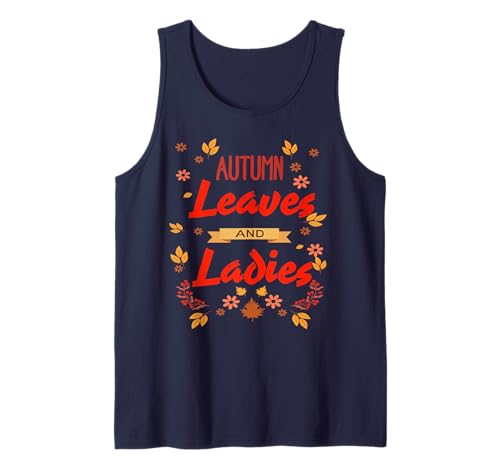 Herbstblätter und Damen Gemütliche Herbst Ästhetik Tank Top Herbstblätter und Damen Gemütliche Herbst Ästhetik Tank Top von Enthusiasten Weiblicher Herbststimmung