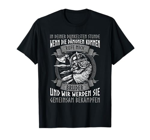 Herren In deiner Dunkelsten Stunde , Rufe mich Bruder Wikinger T-Shirt von Entschlossenheit der Wikinger niemals aufzugeben