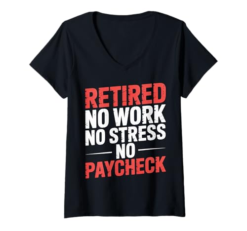 Damen Retired No Work No Stress No Paycheck Retired Senior |- T-Shirt mit V-Ausschnitt Damen Retired No Work No Stress No Paycheck Retired Senior |- T-Shirt mit V-Ausschnitt von Entspannte Ruhestandsfreiheit