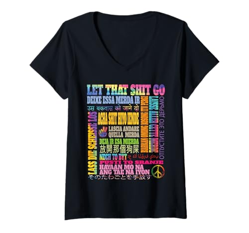 Damen Lustiger Spruch Let That Shit Go in verschiedenen Sprachen Heilung T-Shirt mit V-Ausschnitt von Envision Styles Peace Harmony Love Design