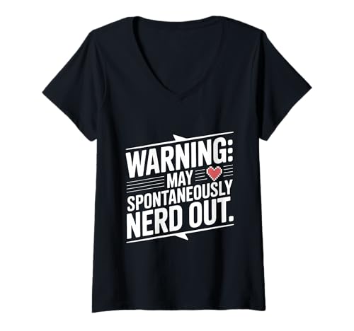 Damen Warnung: May Spontan Nerd Out Fun Geek Humor T-Shirt mit V-Ausschnitt Damen Warnung: May Spontan Nerd Out Fun Geek Humor T-Shirt mit V-Ausschnitt von Epic Nerdy Apparel for Passionate Geeks and Gamers