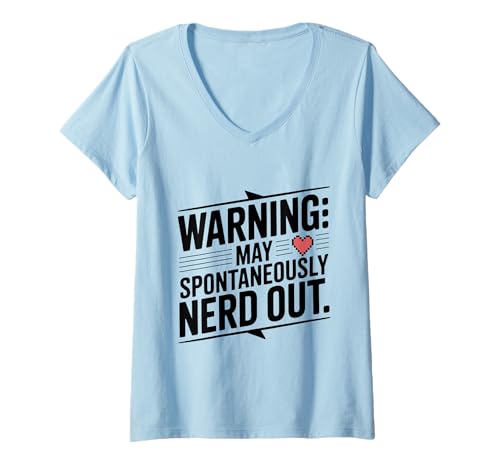 Damen Warnung: May Spontan Nerd Out Fun Geek Humor T-Shirt mit V-Ausschnitt Damen Warnung: May Spontan Nerd Out Fun Geek Humor T-Shirt mit V-Ausschnitt von Epic Nerdy Apparel for Passionate Geeks and Gamers