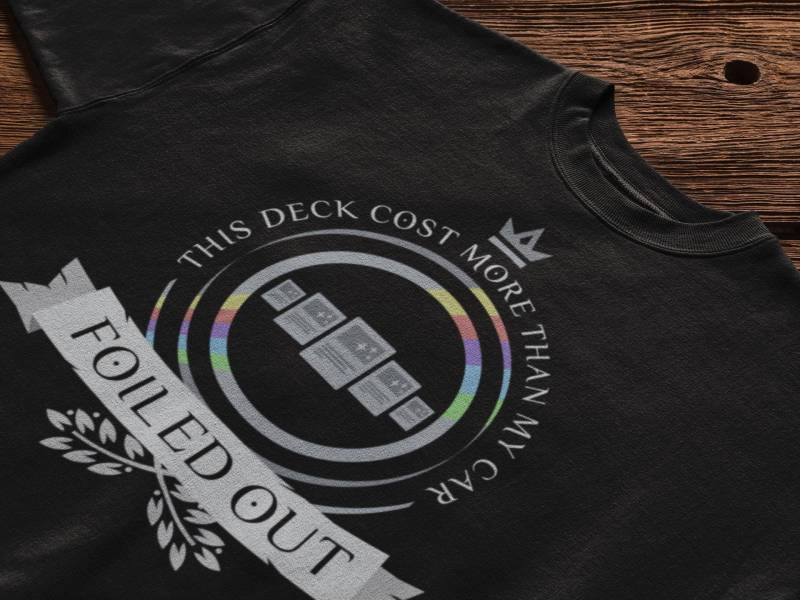 Foiled Out Magic The Gathering Player Lustiges Geschenk Unisex T-Shirt Oder Hoodie von EpicUpgrades