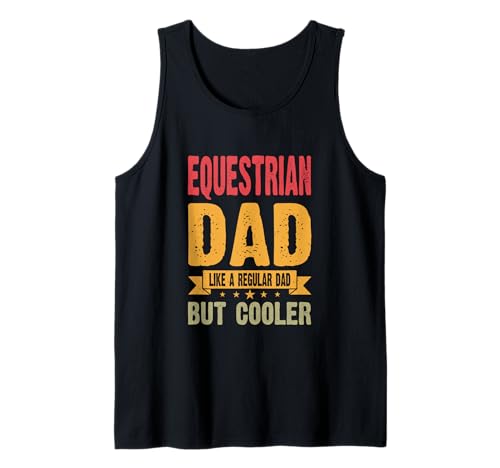 Herren Pferdesportvater Wie EIN normaler Vater, Aber Cooler Tank Top von Equestrian Dad Like A Regular Dad But Cooler