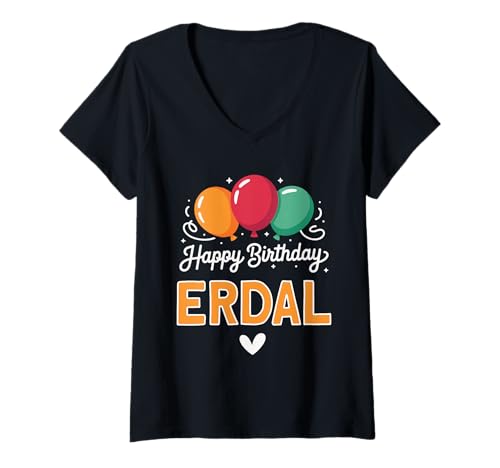 Damen Alles Gute zum Geburtstag Spruch Erdal T-Shirt mit V-Ausschnitt von Erdal Name Spruch für Geburtstag