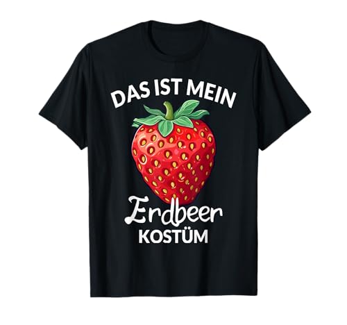 Erdbeerkostüm Erdbeere Kostüm Erwachsene Kinder Damen Herren T-Shirt von Erdbeerkostüm Erdbeer Früchte Frucht Obst Kostüm