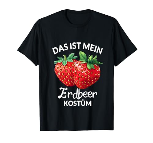 Erdbeere Kostüm Erdbeerkostüm Kinder Erwachsene Damen Herren T-Shirt von Erdbeerkostüm Erdbeer Früchte Frucht Obst Kostüme