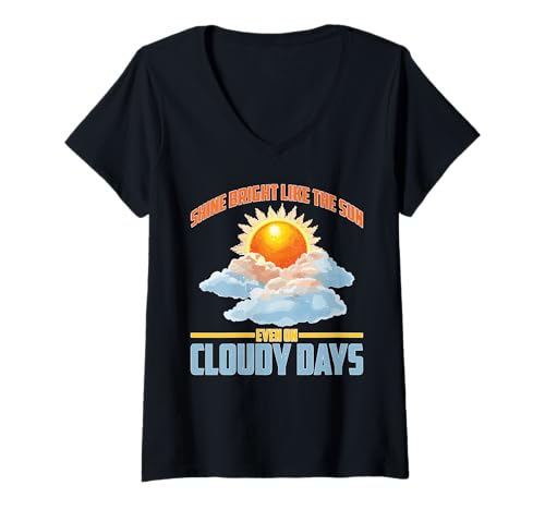 Damen Shine Bright Like The Sun Even On Cloudy Days T-Shirt mit V-Ausschnitt Damen Shine Bright Like The Sun Even On Cloudy Days T-Shirt mit V-Ausschnitt von Erhebende inspirierende Erinnerung