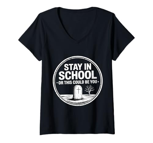 Damen Stay In School Or This Could Be You Ausfallwarnung - T-Shirt mit V-Ausschnitt von Erinnerung der Schüler und Weisheit