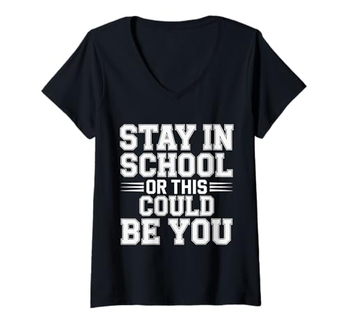 Damen Stay In School Or This Could Be You Ausfallwarnung - T-Shirt mit V-Ausschnitt Damen Stay In School Or This Could Be You Ausfallwarnung - T-Shirt mit V-Ausschnitt von Erinnerung der Schüler und Weisheit
