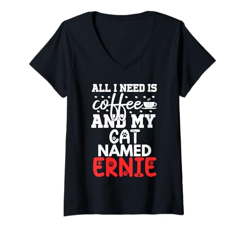 Damen Katzenname Ernie Gifts All I Need is Coffee Cat Named Ernie T-Shirt mit V-Ausschnitt Damen Katzenname Ernie Gifts All I Need is Coffee Cat Named Ernie T-Shirt mit V-Ausschnitt von Ernie Cat Name GIfts With Coffee